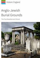Anglo-Jewish Burial Grounds: The Post-Resettlement Period 1802070435 Book Cover