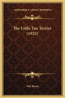 The Little Tan Terrier 1165583283 Book Cover