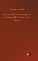 Humoristische Erinnerungen aus meinem Academischen Leben: Volume 2 3752404108 Book Cover