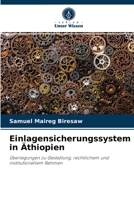 Einlagensicherungssystem in Äthiopien: Überlegungen zu Gestaltung, rechtlichem und institutionellem Rahmen 6204082345 Book Cover