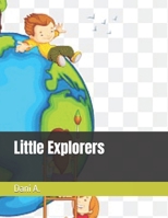 Little Explorers B08SH433JQ Book Cover
