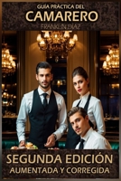 Gu�a Pr�ctica del Camarero: Segunda Edici�n Ampliada Y Corregida 1541309707 Book Cover