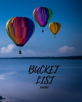 Bucket List Journal: Write and plan your biggest dreams and the story behind it 0187805733 Book Cover
