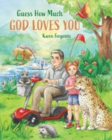 Guess How Much God Loves You 1649601026 Book Cover