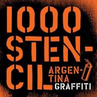 1000 Stencils Argentinian Graffiti 9508891645 Book Cover