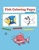 Fish Coloring Pages: Fish Coloring book For Kids Age 4-8 - Super Fun Coloring Pages of Fish & Sea Creatures B08PX93XZC Book Cover