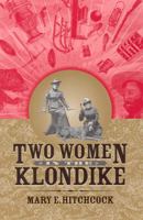 Two Women In The Klondike