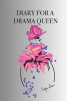 Diary for a Drama Queen: Stylishly illustrated little notebook is the perfect accessory or gift for the drama queen and her daily escapades! 1697880533 Book Cover