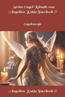Meine Engel Rituale von Angelica Saerbeck: Engelenergie 1091443041 Book Cover