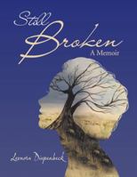 Still Broken: A Memoir 1532030762 Book Cover
