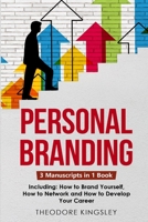 Personal Branding: 3-in-1 Guide to Master Building Your Personal Brand, Self-Branding Identity & Branding Yourself 108820497X Book Cover