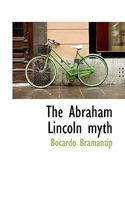 The Abraham Lincoln Myth 3337183948 Book Cover