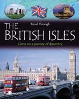 The British Isles (Travel Through) 1595663606 Book Cover