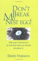 Don't Break My Nest Egg! 0976401908 Book Cover