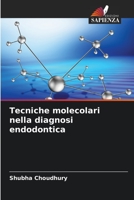Tecniche molecolari nella diagnosi endodontica 6205693143 Book Cover