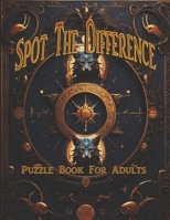 Spot The Difference Puzzle Book for Adults B0CTKP9YMY Book Cover