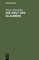 Die Welt Des Glaubens: Predigten 3112368738 Book Cover