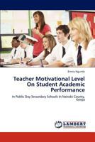 Teacher Motivational Level on Student Academic Performance 3838369467 Book Cover