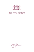 Letters to My Sister 1947923005 Book Cover