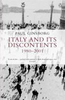 Italy and Its Discontents: Family, Civil Society, State 0140247947 Book Cover