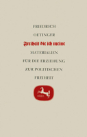 Freiheit Die Ich Meine: Materialien F�r Die Erziehung Zur Politischen Freiheit 3476990982 Book Cover