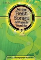 All the Best Songs of Praise & Worship 2: More Contemporary Favorites 0834174405 Book Cover
