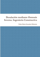 Desalación mediante Osmosis Inversa. Ingeniería Constructiva 1471089290 Book Cover