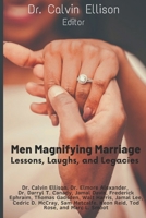 Men Magnifying Marriage: Lessons, Laughs and Legacies 0578653486 Book Cover
