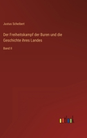 Der Freiheitskampf der Buren und die Geschichte ihres Landes: Band II 3368625519 Book Cover