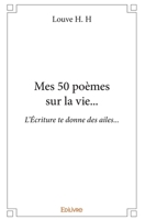 Mes 50 poèmes sur la vie... (French Edition) 2414356820 Book Cover