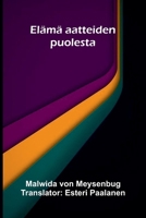 Elämä aatteiden puolesta (Finnish Edition) 9377789109 Book Cover