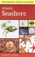A Field Guide to the Atlantic Seashore: From the Bay of Fundy to Cape Hatteras (Peterson Field Guides(R)) 0395318289 Book Cover
