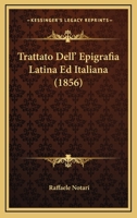 Trattato Dell'epigrafia Latina Ed Italiana 1021883158 Book Cover