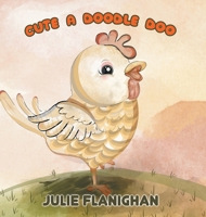 Cute a Doodle Doo 1788785029 Book Cover
