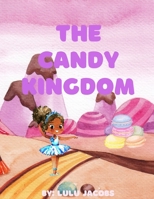 The Candy Kingdom B0B92CH6JD Book Cover
