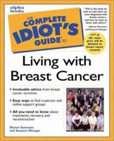Complete Idiot's Guide to Living with Breast Cancer 0028639383 Book Cover
