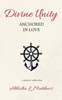 Divine Unity: Anchored in Love B08LMXPQ6S Book Cover