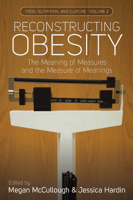 Reconstructing Obesity: The Meaning of Measures and the Measure of Meanings. Edited by Megan B. McCullough and Jessica A. Hardin 1782381414 Book Cover