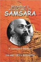 Bodhena's Adventures In Samsara: A Sannyasin Memoir 9385285351 Book Cover