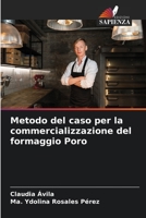 Metodo del caso per la commercializzazione del formaggio Poro 6206334325 Book Cover