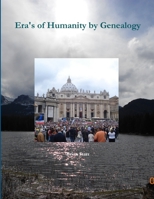 Era's of Humanity by Genealogy 1365263797 Book Cover