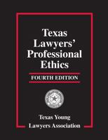 Texas Lawyers' Professional Ethics 1892542455 Book Cover