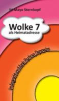 Wolke 7 als Heimatadresse (German Edition) 3746951356 Book Cover