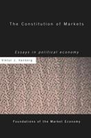 The Constitution of Markets: Essays in Political Economy 1138865907 Book Cover