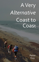 A Very Alternative Coast to Coast 1739918827 Book Cover