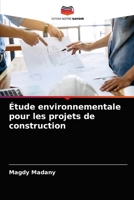 Étude environnementale pour les projets de construction 620349903X Book Cover