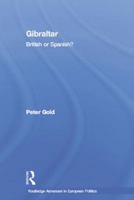 Gibraltar: British or Spanish? 1138874477 Book Cover