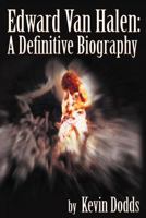 Edward Van Halen: A Definitive Biography 1462054803 Book Cover