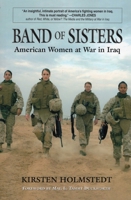 Band of Sisters: American Women at War in Iraq