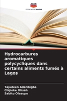 Hydrocarbures aromatiques polycycliques dans certains aliments fumés à Lagos (French Edition) 6207956583 Book Cover